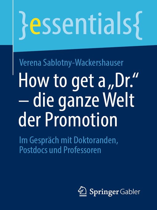 Title details for How to get a „Dr." – die ganze Welt der Promotion by Verena Sablotny-Wackershauser - Available